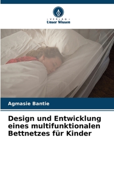 Paperback Design und Entwicklung eines multifunktionalen Bettnetzes für Kinder [German] Book