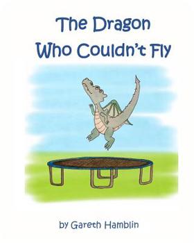 Paperback The Dragon Who Couldn't Fly Book