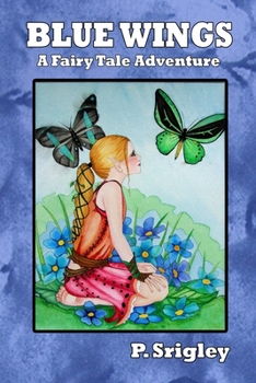 Paperback Blue Wings: A Fairy Tale Adventure Book