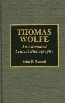 Hardcover Thomas Wolfe: An Annotated Critical Bibliography Book