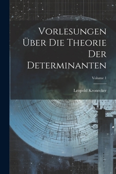 Paperback Vorlesungen Über Die Theorie Der Determinanten; Volume 1 [German] Book