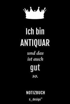 Notizbuch für Antiquare / Antiquar: Originelle Geschenk-Idee [120 Seiten liniertes blanko Papier] (German Edition)