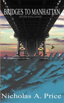 Bridges to Manhattan: And Other Poetic Journeys