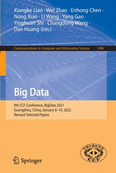 Paperback Big Data: 9th Ccf Conference, Bigdata 2021, Guangzhou, China, January 8-10, 2022, Revised Selected Papers Book