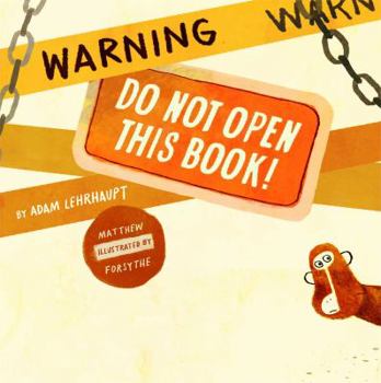 Hardcover Warning: Do Not Open This Book! Book