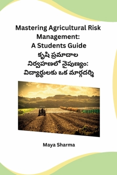 Paperback Mastering Agricultural Risk Management: A Students Guide [Telugu] Book