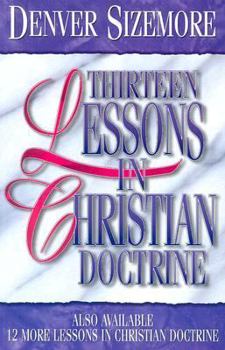 Paperback Thirteen Lessons in Christian Doctrine Book