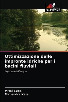 Paperback Ottimizzazione delle impronte idriche per i bacini fluviali [Italian] Book