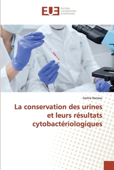 Paperback La conservation des urines et leurs résultats cytobactériologiques [French] Book
