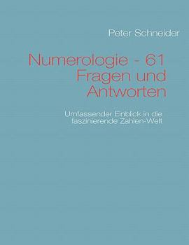 Paperback Numerologie - 61 Fragen und Antworten: Umfassender Einblick in die Zahlen-Welt [German] Book
