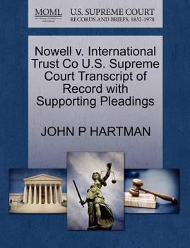 Paperback Nowell V. International Trust Co U.S. Supreme Court Transcript of Record with Supporting Pleadings Book