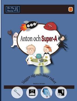 Hardcover Anton och Super-A lägger sig och åker raket: Vardagsfärdigheter för barn med Autism och ADHD [Swedish] Book