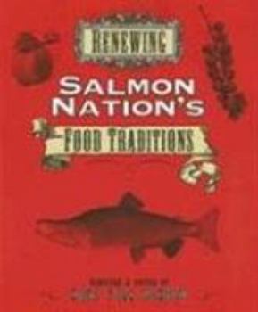 Paperback Renewing Salmon Nation's Food Traditions Book