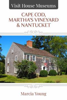 Paperback Visit House Museums: Cape Cod, Martha's Vineyard & Nantucket Book