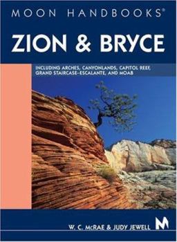 Paperback del-Moon Handbooks Zion and Bryce: Including Arches, Canyonlands, Capitol Reef, Grand Staircase-Escalante, and Moab Book