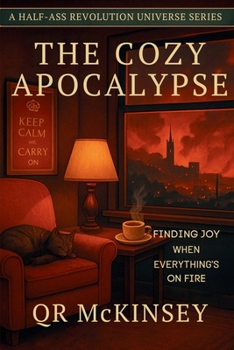 Paperback The Cozy Apocalypse: Finding Joy When Everything's on Fire Book