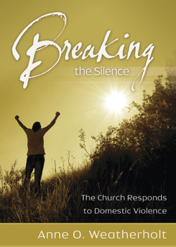 Paperback Breaking the Silence: The Church Responds to Domestic Violence Book