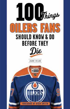 Paperback 100 Things Oilers Fans Should Know & Do Before They Die Book