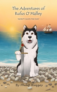 Paperback The Adventures of Rufus O'Malley - Monty Saves The Day Book