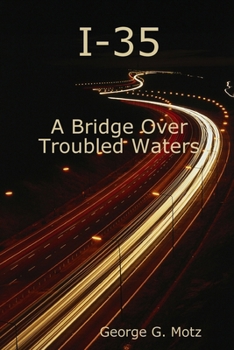 Paperback I-35 - A Bridge Over Troubled Waters Book