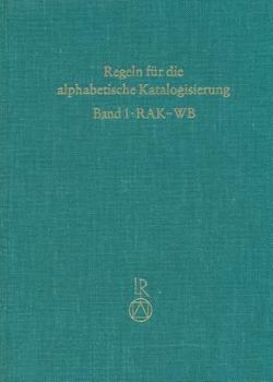 Regeln Fur Wissenschaftliche Bibliotheken (Rak-Wb)