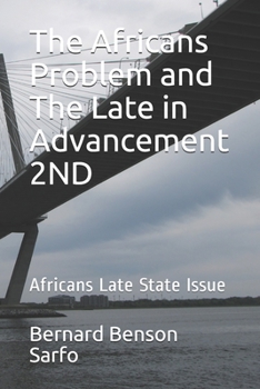 Paperback The Africans Problem and The Late in Advancement 2ND: Africans Late State Issue Book