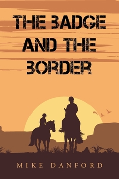 Paperback The Badge and the Border Book