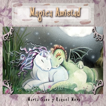 Paperback Mágica Amistad [Spanish] Book