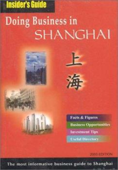 Paperback Insider's Guide: Doing Business in Shanghai (Insider's Guide) Book