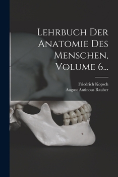 Paperback Lehrbuch Der Anatomie Des Menschen, Volume 6... [German] Book