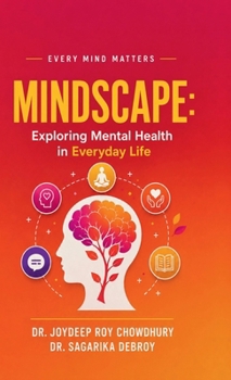 Hardcover Mindscape: Exploring Mental Health in Everyday Life Book