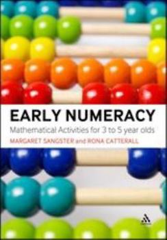 Paperback Early Numeracy: Mathematical Activities for 3 to 5 Year Olds Book