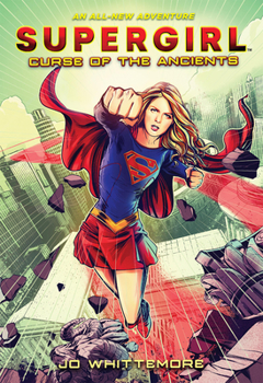 Supergirl: Curse of the Ancients: - Book #2 of the Supergirl