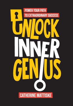 Hardcover Unlock Inner Genius: Power Your Path to Extraordinary Success Book