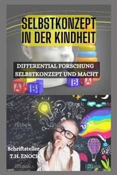 Paperback Selbstkonzept in Der Kindheit: Differential Forschung - Selbstkonzept Und Macht [German] Book