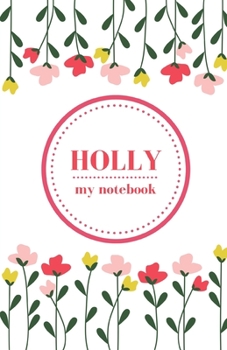 Paperback Holly - My Notebook - Personalised Journal/Diary - Fab Girl/Women's Gift - Christmas Stocking Filler - 100 lined pages Book