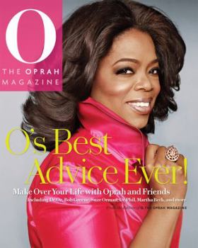 Hardcover O's Best Advice Ever!: Make Over Your Life with Oprah & Friends Book