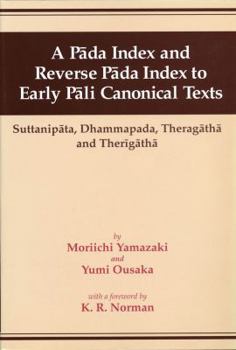 Paperback A Pada Index and Reverse Pada Index to Early Pali Canonical Texts Book