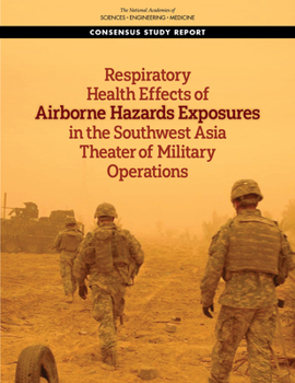 Paperback Respiratory Health Effects of Airborne Hazards Exposures in the Southwest Asia Theater of Military Operations Book