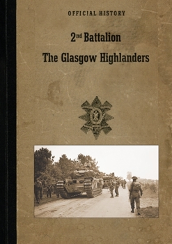 Paperback 2nd BATTALION GLASGOW HIGHLANDERS: Official History Book