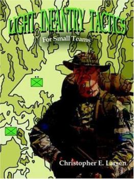 Paperback Light Infantry Tactics: For Small Teams Book