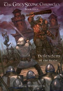 Defenders of the Realm - Book #4 of the Greystone Chronicles