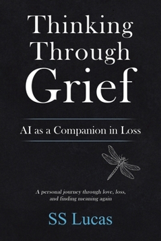 Paperback Thinking Through Grief: AI as a Companion in Loss Book