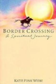 Paperback Border Crossing: A Spiritual Journey Book