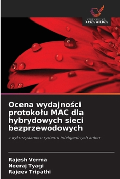 Ocena wydajnosci protokolu MAC dla hybrydowych sieci bezprzewodowych (Polish Edition)