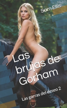 Paperback Las brujas de Gorham: Las garras del deseo 2 [Spanish] Book