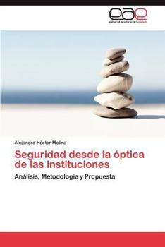 Paperback Seguridad Desde La Optica de Las Instituciones [Spanish] Book