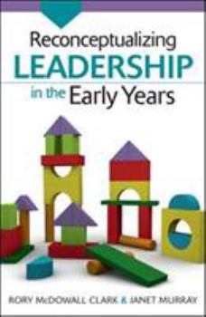 Paperback Reconceptualizing Leadership in the Early Years Book