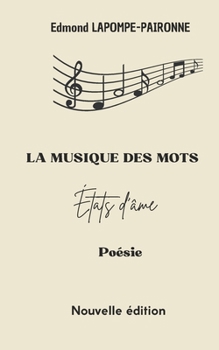 LA MUSIQUE DES MOTS - États d'âme: Poésie - Recueil de poèmes en rimes et en prose (French Edition)
