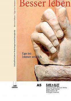 Paperback Besser leben: Ego ist: Immer erst Ich [German] Book